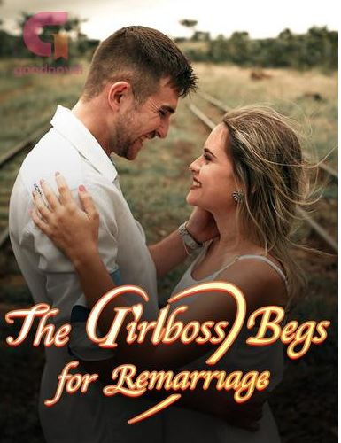 The Girlboss Begs for Remarriage by Chu anytimenovel
